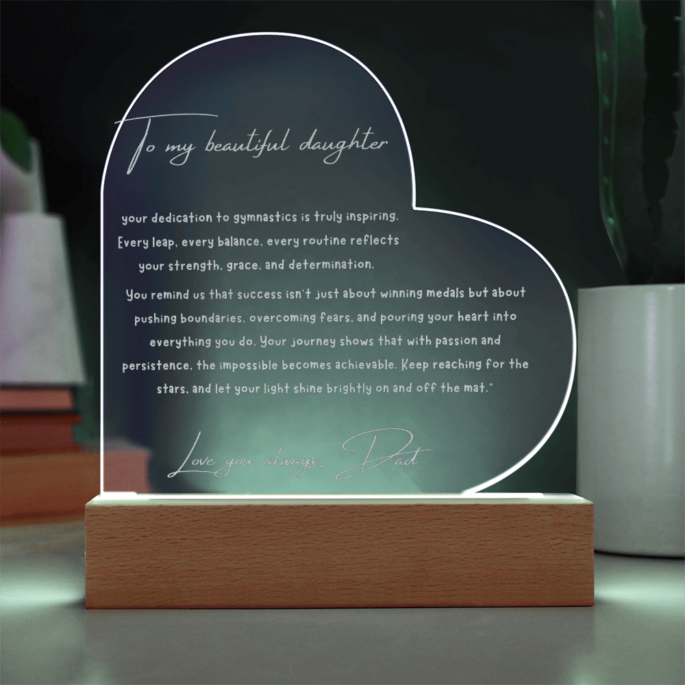 Engraved Acrylic Heart Plaque for Gymnasts - From Dad